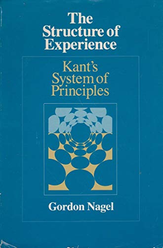 The Structure of Experience: Kant's System of Principles.