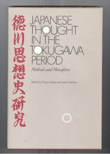 Beispielbild fr Japanese Thought in the Tokugawa Period, 1600-1868: Methods and Metaphors zum Verkauf von Montana Book Company