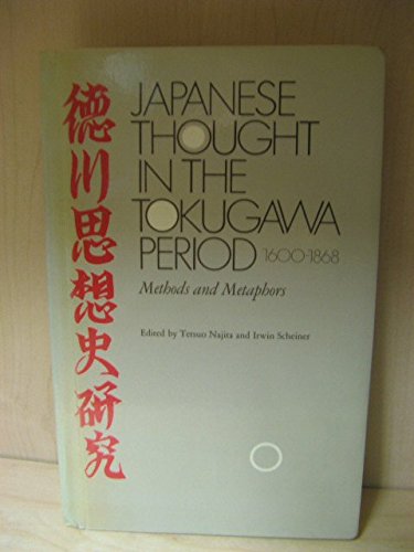 Imagen de archivo de Japanese Thought in the Tokugawa Period, 1600-1868: Methods and Metaphors a la venta por Wonder Book