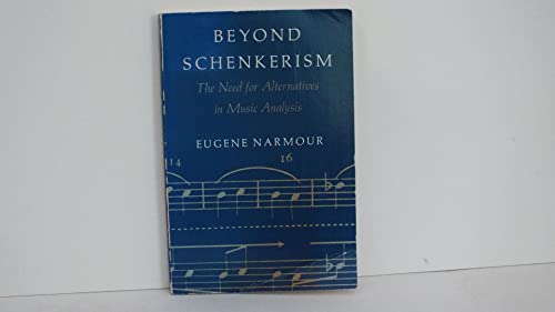 Beispielbild fr Beyond Schenkerism: The Need for Alternatives in Music Analysis zum Verkauf von Priceless Books