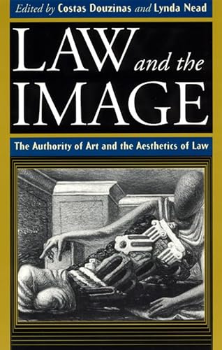 Imagen de archivo de Law and the Image: The Authority of Art and the Aesthetics of Law a la venta por Labyrinth Books