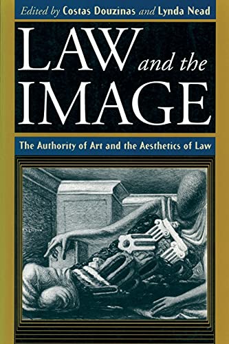 Law and the Image: The Authority of Art and the Aesthetics of Law