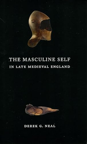 9780226569550: The Masculine Self in Late Medieval England