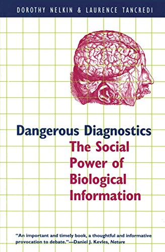 Stock image for Dangerous Diagnostics: The Social Power of Biological Information for sale by Wonder Book