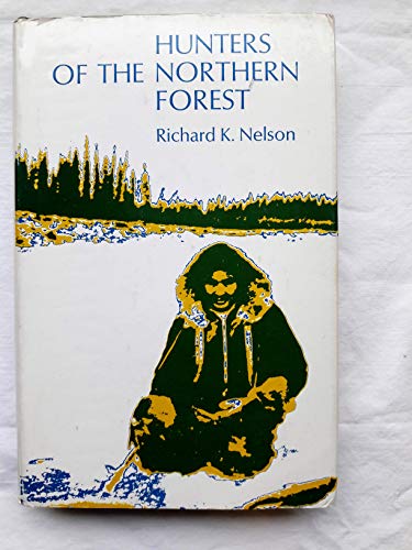 9780226571775: Hunters of the Northern Forest: Designs for Survival Among the Alaskan Kutchin