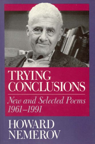 9780226572635: Trying Conclusions: New and Selected Poems, 1961-91