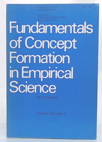 Imagen de archivo de Fundamentals of Concept Formation in Empirical Science (International Encyclopedia of Unified Science--Foundations of Unified Science) a la venta por A Squared Books (Don Dewhirst)