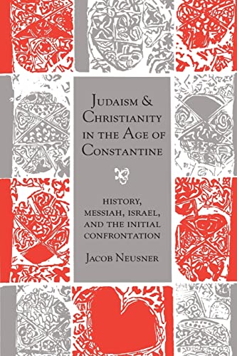 Stock image for Judaism and Christianity in the Age of Constantine for sale by Blackwell's