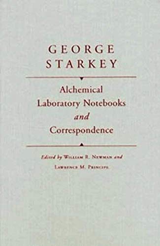 Beispielbild fr GEORGE STARKEY. Alchemical Laboratory Notebooks and Correspondence zum Verkauf von Frey Fine Books