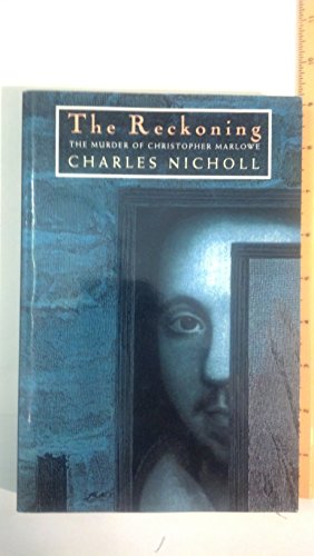 Stock image for The Reckoning: The Murder of Christopher Marlowe for sale by SecondSale