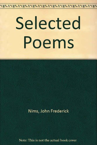 Selected Poems (9780226581170) by Nims, John Frederick