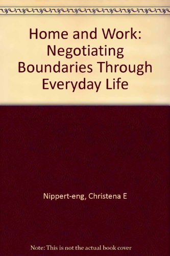 9780226581453: Home and Work: Negotiating Boundaries Through Everyday Life