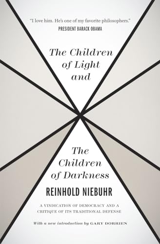 Stock image for The Children of Light and the Children of Darkness: A Vindication of Democracy and a Critique of Its Traditional Defense for sale by Monster Bookshop