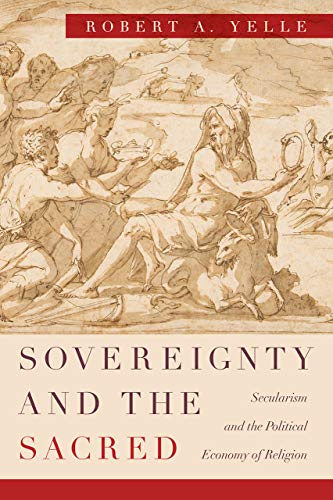 Beispielbild fr Sovereignty and the Sacred: Secularism and the Political Economy of Religion zum Verkauf von WorldofBooks