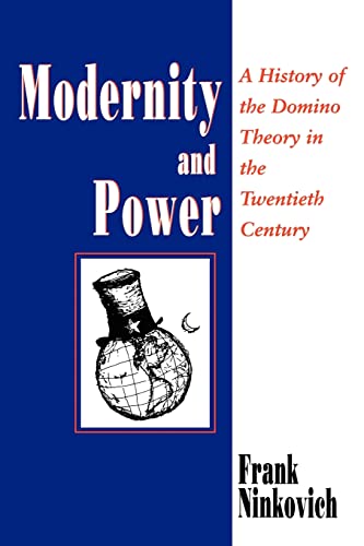 Stock image for Modernity and Power: A History of the Domino Theory in the Twentieth Century for sale by HPB-Red