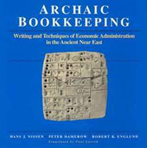 Beispielbild fr Archaic Bookkeeping: Early Writing and Techniques of Economic Administration in the Ancient Near East zum Verkauf von ZBK Books