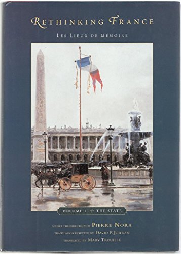 Imagen de archivo de Rethinking France Vol. I : Les Lieux de M?moire, Volume 1: the State a la venta por Better World Books: West