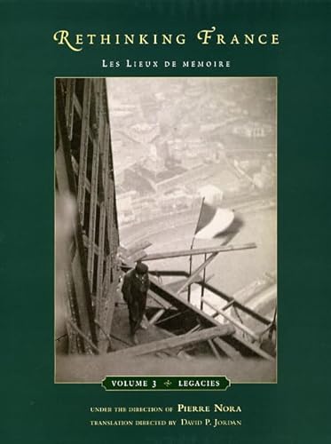 Stock image for Rethinking France: Les Lieux de mmoire, Volume 3: Legacies for sale by Iridium_Books