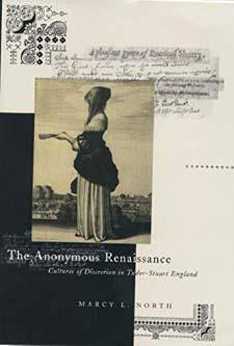 9780226594378: The Anonymous Renaissance: Cultures of Discretion in Tudor-Stuart England