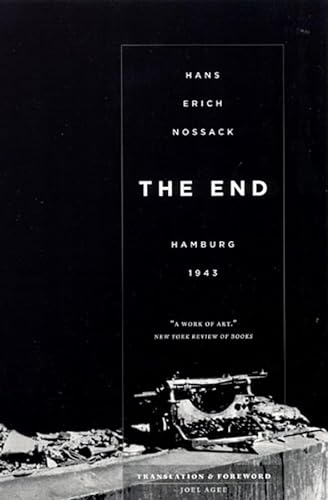 The End: Hamburg 1943 (9780226595573) by Nossack, Hans Erich