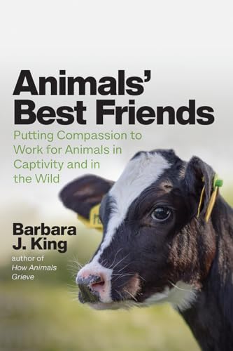 Beispielbild fr Animals' Best Friends: Putting Compassion to Work for Animals in Captivity and in the Wild zum Verkauf von HPB-Emerald