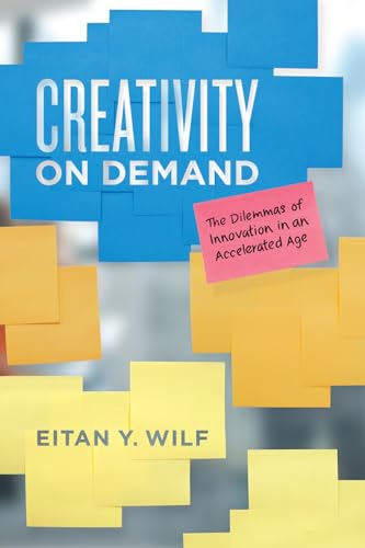 Beispielbild fr Creativity on Demand: The Dilemmas of Innovation in an Accelerated Age zum Verkauf von Open Books