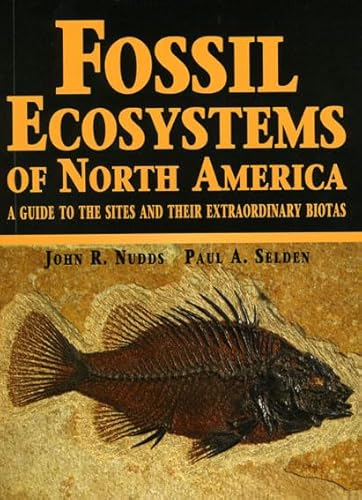 9780226607221: Fossil Ecosystems of North America: A Guide to the Sites And their Extraordinary Biotas