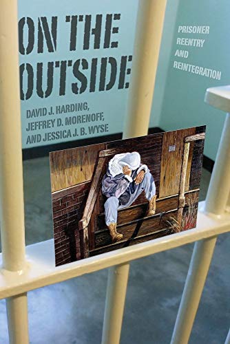 9780226607641: On the Outside: Prisoner Reentry and Reintegration
