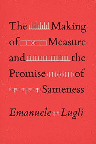 9780226612492: The Making of Measure and the Promise of Sameness