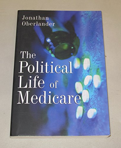 Stock image for The Political Life of Medicare (American Politics and Political Economy) for sale by Open Books