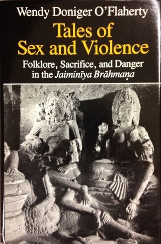 9780226618524: Tales of Sex and Violence: Folklore, Sacrifice and Danger in the Jaiminiya Brahmana