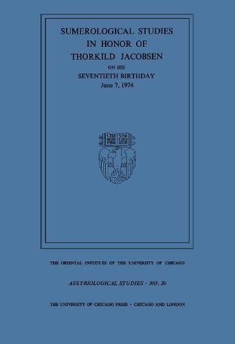 Stock image for Sumerological Studies in Honor of Thorkild Jacobsen on His Seventieth Birthday, June 7, 1974 (Paperback) for sale by CitiRetail