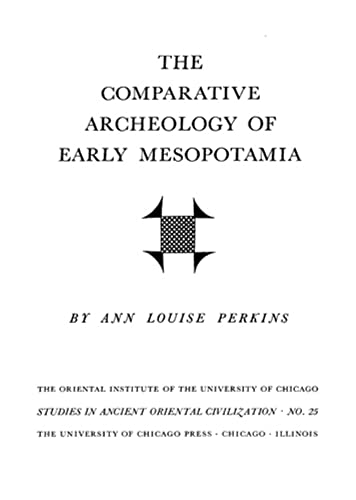 Stock image for The Comparative Archeology of Early Mesopotamia for sale by N. Fagin Books