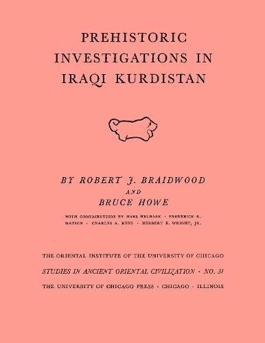 Beispielbild fr Prehistoric Investigations in Iraqi Kurdistan (Studies in Ancient Oriental Civilization) zum Verkauf von Stony Hill Books