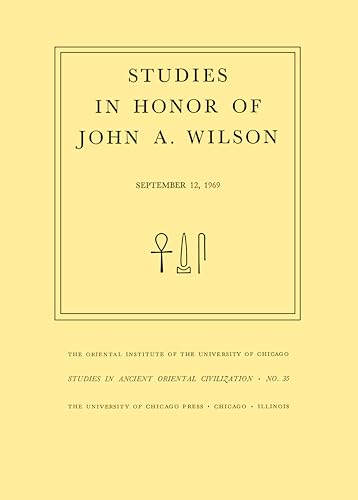 Beispielbild fr Studies in Honor of John A. Wilson (Studies in Ancient Oriental Civilization) zum Verkauf von Powell's Bookstores Chicago, ABAA