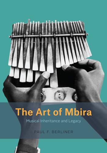 9780226628684: The Art of Mbira: Musical Inheritance and Legacy (Chicago Studies in Ethnomusicology)