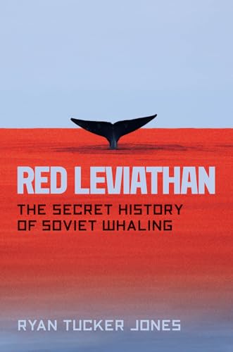 Stock image for Red Leviathan: The Secret History of Soviet Whaling for sale by Madrona Books