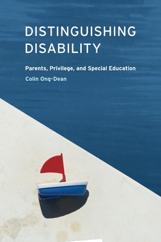 Beispielbild fr Distinguishing Disability : Parents, Privilege, and Special Education zum Verkauf von Better World Books