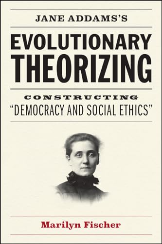 Stock image for Jane Addams's Evolutionary Theorizing for sale by Blackwell's