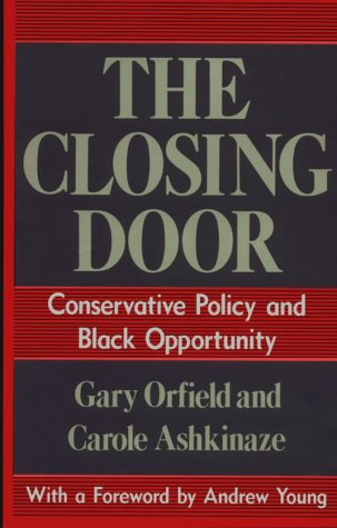 Stock image for The Closing Door: Conservative Policy and Black Opportunity for sale by More Than Words