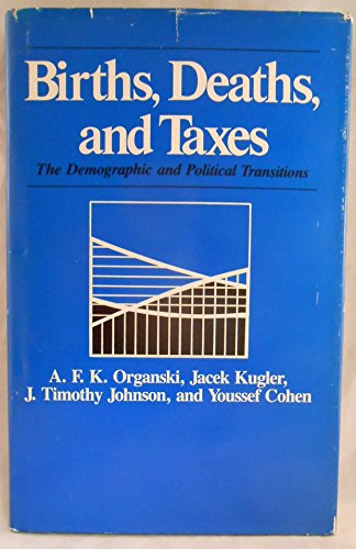 Beispielbild fr Births, Deaths and Taxes : The Demographic and Political Transitions zum Verkauf von Better World Books: West