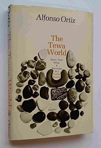 Stock image for The Tewa World : Space, Time, Being and Becoming in a Pueblo Society for sale by Better World Books: West