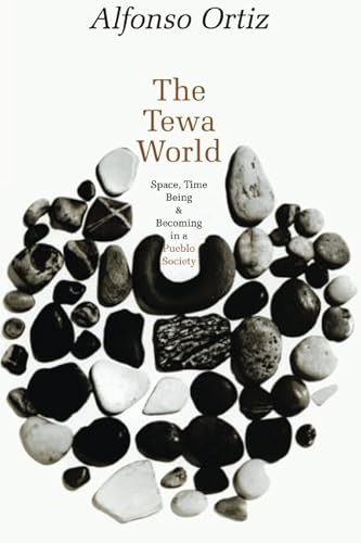 9780226633077: The Tewa World: Space, Time Being and Becoming in a Pueblo Society