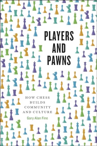 Beispielbild fr Players and Pawns: How Chess Builds Community and Culture zum Verkauf von Open Books