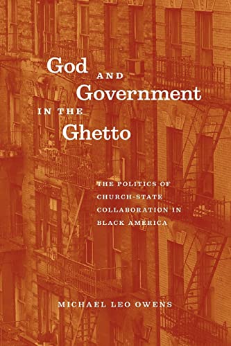 Beispielbild fr God and Government in the Ghetto : The Politics of Church-State Collaboration in Black America zum Verkauf von Better World Books