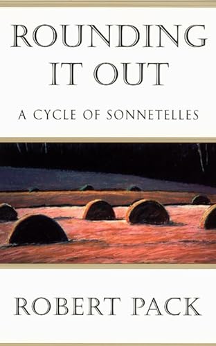 Beispielbild fr Rounding It Out : A Cycle of Sonnetelles zum Verkauf von Better World Books