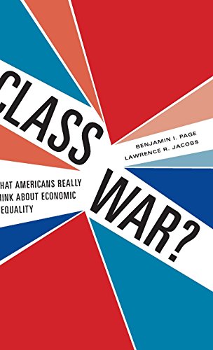 Class War?: What Americans Really Think about Economic Inequality (9780226644547) by Page, Benjamin I.; Jacobs, Lawrence R.