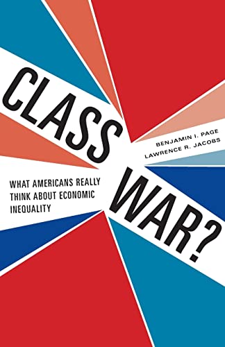 Imagen de archivo de Class War?: What Americans Really Think about Economic Inequality a la venta por SecondSale