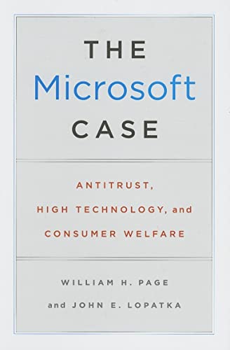 9780226644639: The Microsoft Case: Antitrust, High Technology, and Consumer Welfare