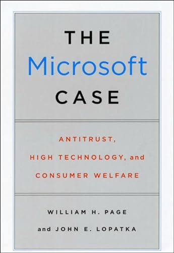 Stock image for The Microsoft Case: Antitrust, High Technology, and Consumer Welfare for sale by HPB-Emerald